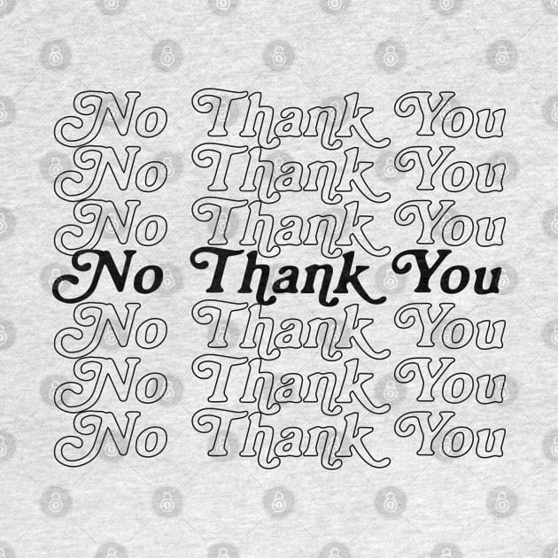 No Thank You Bag by HipHopTees